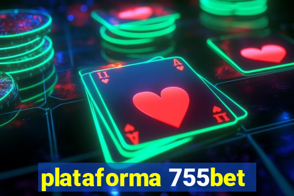 plataforma 755bet